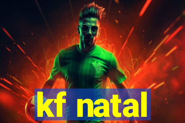 kf natal